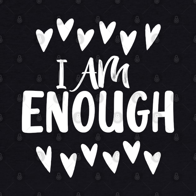 I am Enough by Mey Designs